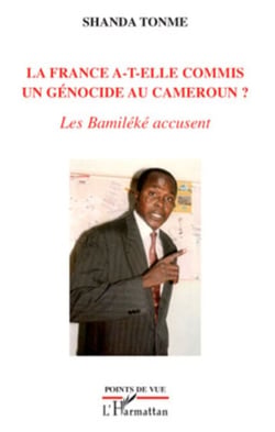 La France a-t-elle commis un génocide au Cameroun ? - Les Bamiléké accusent