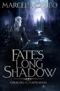 Fate's Long Shadow - The Practice of Power, #1