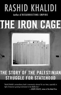 The Iron Cage - The Story of the Palestinian Struggle for Statehood