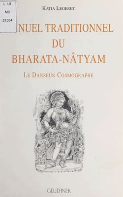 Manuel traditionnel du Bharata-nâtyam - Le danseur cosmographe