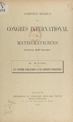 Un système d'équations à une infinité d'inconnues - Comptes rendus du Congrès international des mathématiciens, Strasbourg, 22-30 septembre