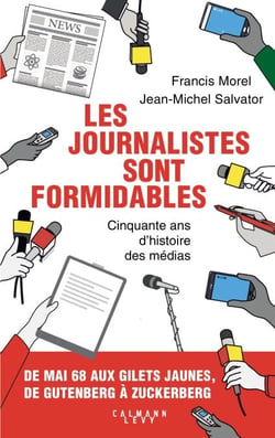 Les journalistes sont formidables - 50 ans d'histoire des médias