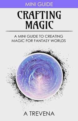 Crafting Magic: A Mini Guide to Creating Magic for Fantasy Worlds - Step By Step Worldbuilding, #9
