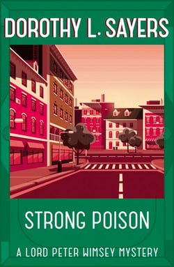 Strong Poison - The iconic British detective series from one of our greatest ever writers
