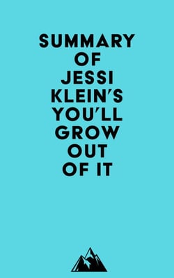 Summary of Jessi Klein's You'll Grow Out of It