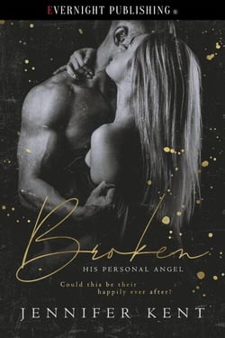 Broken - His Personal Angel, #1