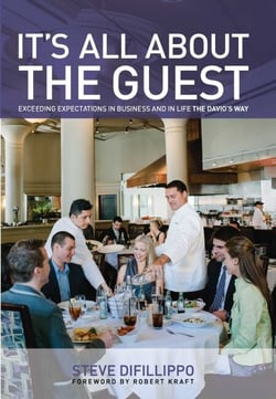 It's All About the Guest - Exceeding Expectations in Business and in Life, the Davio's Way