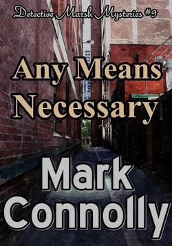 Any Means Necessary - Detective Marsh Mysteries, #9