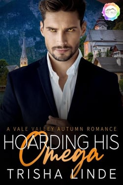 Hoarding His Omega - Vale Valley