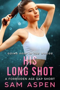 His Long Shot: A Forbidden Age Gap Short