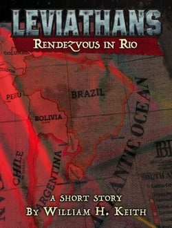 Leviathans: Rendezvous in Rio (A Leviathans short story) - Leviathans short fiction