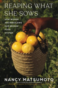 Reaping What She Sows - How Women Are Rebuilding Our Broken Food System