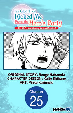 I'm Glad They Kicked Me From The Hero's Party... But Why're you following me, Great Saintess? #025
