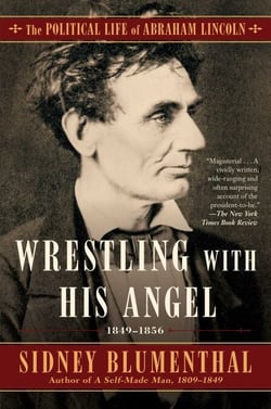 Wrestling With His Angel - The Political Life of Abraham Lincoln Vol. II, 1849-1856