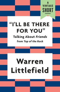 "I'll Be There for You" - Talking About Friends