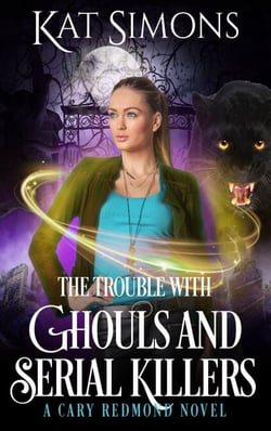 The Trouble with Ghouls and Serial Killers - Cary Redmond, #2