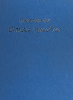 Itinéraires des danses macabres