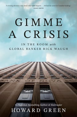 Gimme a Crisis - In the Room with Global Banker Rick Waugh