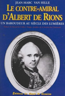 Le contre-amiral d'Albert de Rions - Un baroudeur au siècle des Lumières, 1728-1802