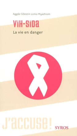ViH - Sida - La vie en danger