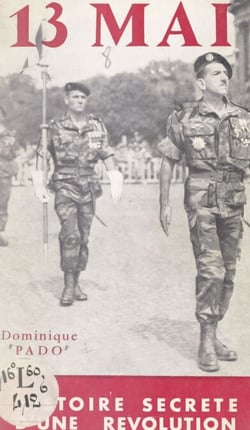 13 mai - Histoire secrète d'une révolution