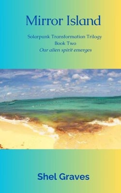 Mirror Island - Solarpunk Transformation Trilogy, #1
