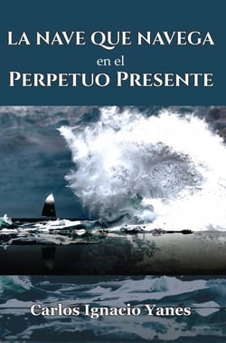La Nave que Navega en el Perpetuo Presente