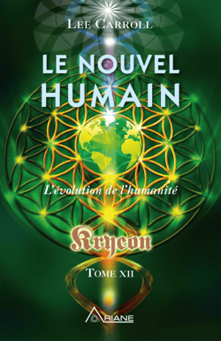 Le nouvel humain – Kryeon tome XII - L'évolution de l'humanité