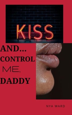 Kiss and...Control Me, Daddy. - Kiss And..., #2