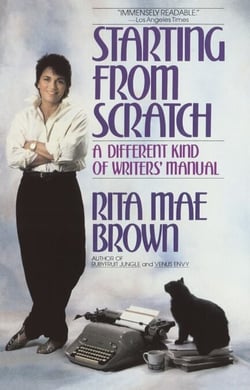 Starting from Scratch - A Different Kind of Writers' Manual