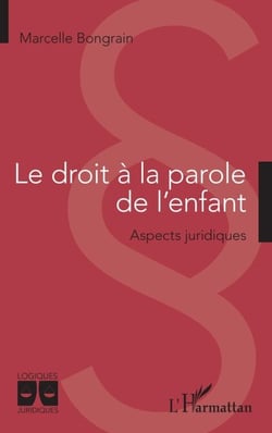 Le droit à la parole de l'enfant - Aspects juridiques