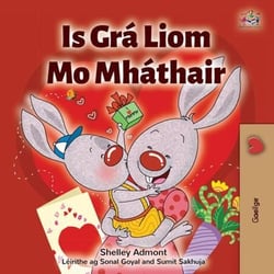 Is Grá Liom Mo Mháthair - Irish Bedtime Collection