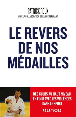 Le revers de nos médailles - Des clubs au haut niveau, en finir avec la violence dans le sport