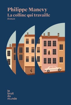 La colline qui travaille - Prix Roman France Télévisions 2025