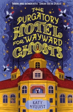 The Purgatory Hotel for Wayward Ghosts - The cosy fantasy set in a charming and out of time hotel