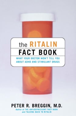The Ritalin Fact Book - What Your Doctor Won't Tell You About ADHD And Stimulant Drugs