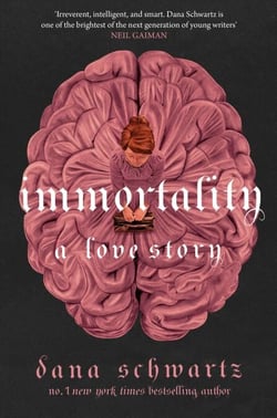 Immortality: A Love Story - the New York Times bestselling tale of mystery, romance and cadavers