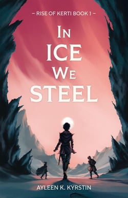 In Ice We Steel - Rise of Kerti, #1