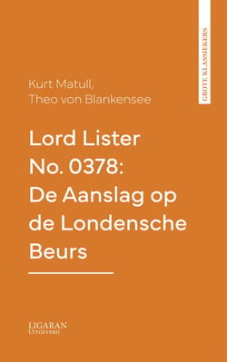 Lord Lister No. 0378: De Aanslag op de Londensche Beurs