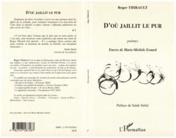 D'où jaillit le pur - Poèmes