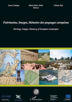 Patrimoine, Images, Mémoire des paysages européens - Heritage, Images, Memory of European Landscapes