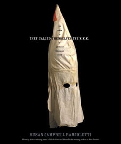 They Called Themselves the K.K.K. - The Birth of an American Terrorist Group