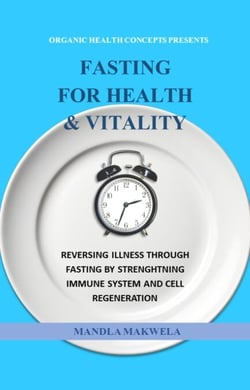 Fasting for Health and Vitality - Organic Health Concepts, #1