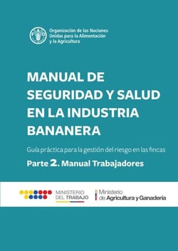 Manual de seguridad y salud en la industria bananera : Guía práctica para la gestión del riesgo en las fincas. Parte 2 - Manual trabajadores