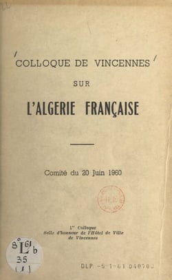 Colloque de Vincennes sur l'Algérie française - Comité du 20 juin 1960 : 1er colloque salle d'honneur de l'Hôtel de ville de Vincennes