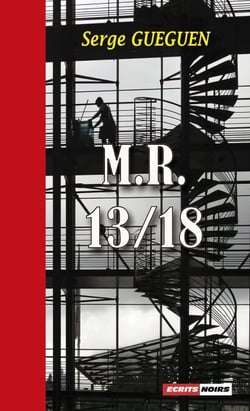 M.R. 13/18 - Un roman noir haletant