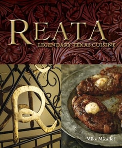 Reata - Legendary Texas Cooking [A Cookbook]
