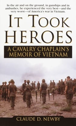 It Took Heroes - A Cavalry Chaplain's Memoir of Vietnam