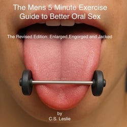 The Mens 5 Minute Exercise Guide to Better Oral Sex