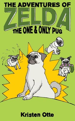 The Adventures of Zelda: The One and Only Pug - The Adventures of Zelda, #5